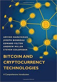 Bitcoin and Cryptocurrency Technologies (Princeton University Press 2016)