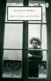 Species of Spaces and Other Pieces (Penguin Classics 1997)