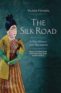 The Silk Road (Oxford University Press 2016)