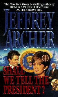 Shall We Tell the President? (HarperTorch 1999)