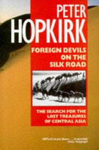 Foreign Devils on the Silk Road (Oxford Paperbacks 1984)
