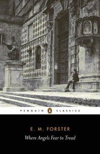 Where Angels Fear to Tread (Penguin Classics 2008)