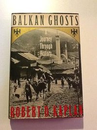 Balkan Ghosts (St. Martin's Press 1993)