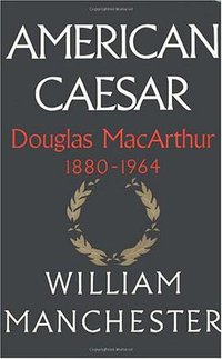 American Caesar (Little, Brown and Company 1978)