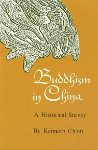 Buddhism in China (Princeton University Press 1964)