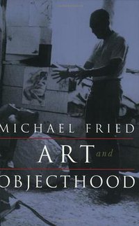 Art and Objecthood (University Of Chicago Press 1998)