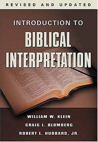 Introduction to Biblical Interpretation, Revised Edition (Thomas Nelson 2004)