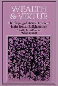 Wealth and Virtue (Cambridge University Press 1986)