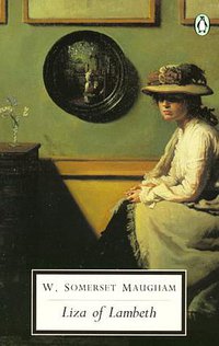 Liza of Lambeth (Penguin Twentieth-Century Classics) (Penguin Classics 1992)