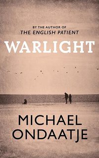 Warlight (Jonathan Cape 2018)