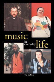 Music in Everyday Life (Cambridge University Press 2000)