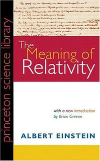 The Meaning of Relativity, Fifth Edition (Princeton University Press 2004)