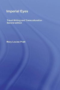 Imperial Eyes (Routledge 2007)