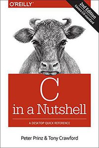 C in a Nutshell, Second Edition (O'Reilly Media 2015)