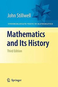 Mathematics and Its History (Springer 2010)