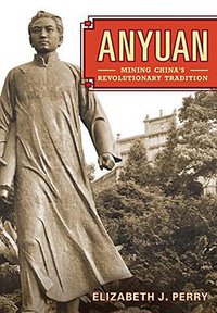 Anyuan (University of California Press 2012)