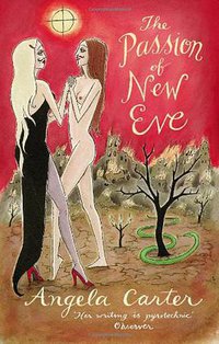 The Passion of New Eve (Little, Brown Book Group 1992)