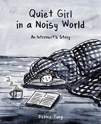 Quiet Girl in a Noisy World (Andrews McMeel Publishing 2017)