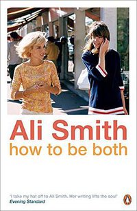 How to be Both (Hamish Hamilton Ltd 2014)