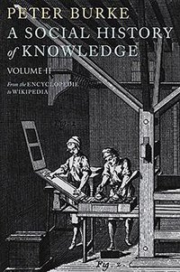 A Social History of Knowledge II (Polity 2012)