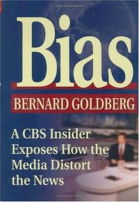 Bias (Regnery Publishing, Inc. 2001)