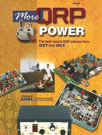 More QRP Power (Amer Radio Relay League 2006)