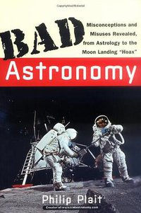 Bad Astronomy (Wiley 2002)