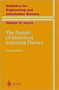The Nature of Statistical Learning Theory (Springer 2010)
