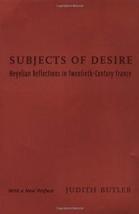 Subjects of Desire (Columbia University Press 1999)