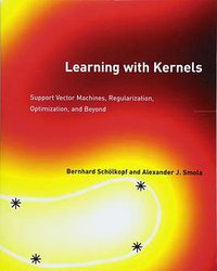 Learning with Kernels (The MIT Press 2018)