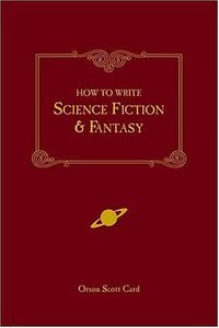 How to Write Science Fiction & Fantasy (Writers Digest Books 2001)