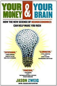 Your Money and Your Brain (Simon & Schuster 2007)