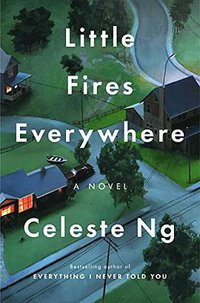 Little Fires Everywhere (Penguin Press 2017)