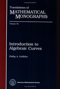 Introduction to Algebraic Curves (American Mathematical Society 1989)