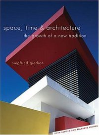 Space, Time and Architecture (Harvard University Press 2003)