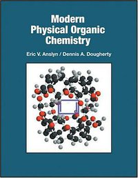 Modern Physical Organic Chemistry (University Science 2005)