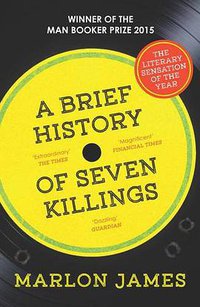 A Brief History of Seven Killings (Oneworld Publications 2015)