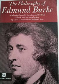 The Philosophy of Edmund Burke (University of Michigan Press 1960)
