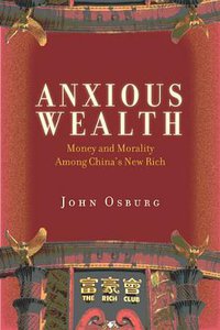 Anxious Wealth (Stanford University Press 2013)