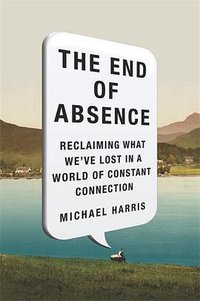 The End of Absence