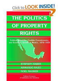 The Politics of Property Rights (Cambridge University Press 2004)