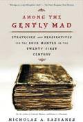 Among the Gently Mad (Henry Holt & Co 2003)