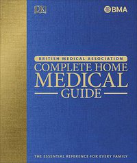 BMA Complete Home Medical Guide (DK 2016)