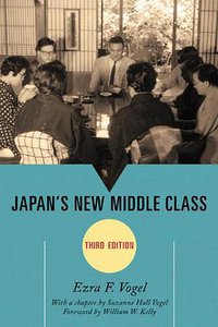 Japan's New Middle Class (Rowman & Littlefield Publishers 2013)