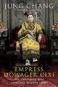 Empress Dowager Cixi (Knopf 2013)