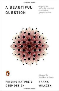A Beautiful Question (Penguin Books 2016)