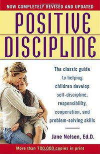 POSITIVE DISCIPLINE (Ballantine Books 2006)