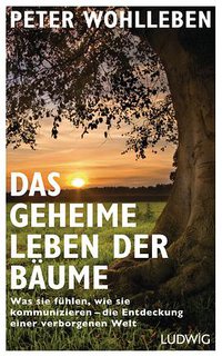 Das geheime Leben der Bäume (Ludwig Verlag 2015)