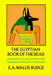 The Egyptian Book of the Dead (Dover Publications 1967)