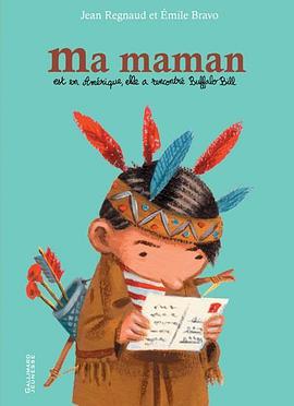 Ma maman est en Amérique, elle a rencontré Buffalo Bill